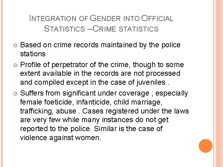 INTEGRATION OF GENDER INTO OFFICIAL STATISTICS – CRIME STATISTICS Based on crime records maintained