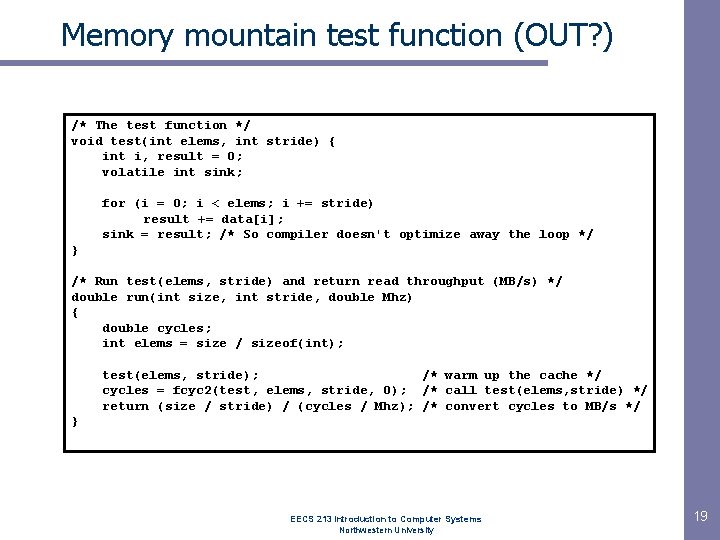 Memory mountain test function (OUT? ) /* The test function */ void test(int elems,