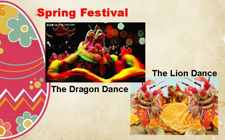 Spring Festival The Lion Dance The Dragon Dance 