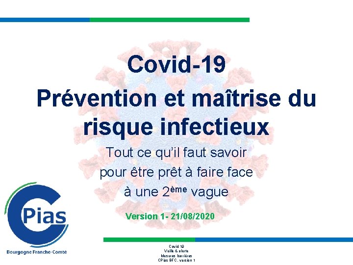 Covid-19 Prévention et maîtrise du risque infectieux Tout ce qu’il faut savoir pour être
