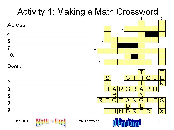 Activity 1: Making a Math Crossword 1 3 Across: 4. _____________ 5. _____________ 7.
