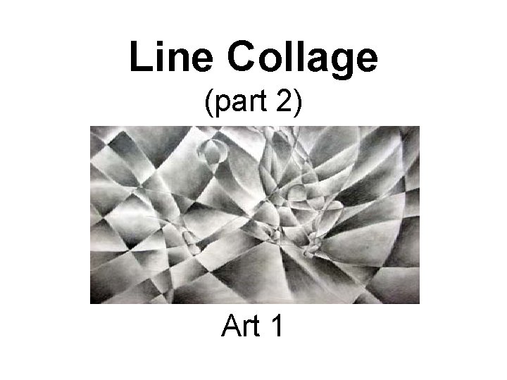 Line Collage (part 2) Art 1 