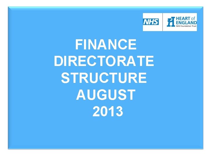 FINANCE DIRECTORATE STRUCTURE AUGUST 2013 08/03/2021 