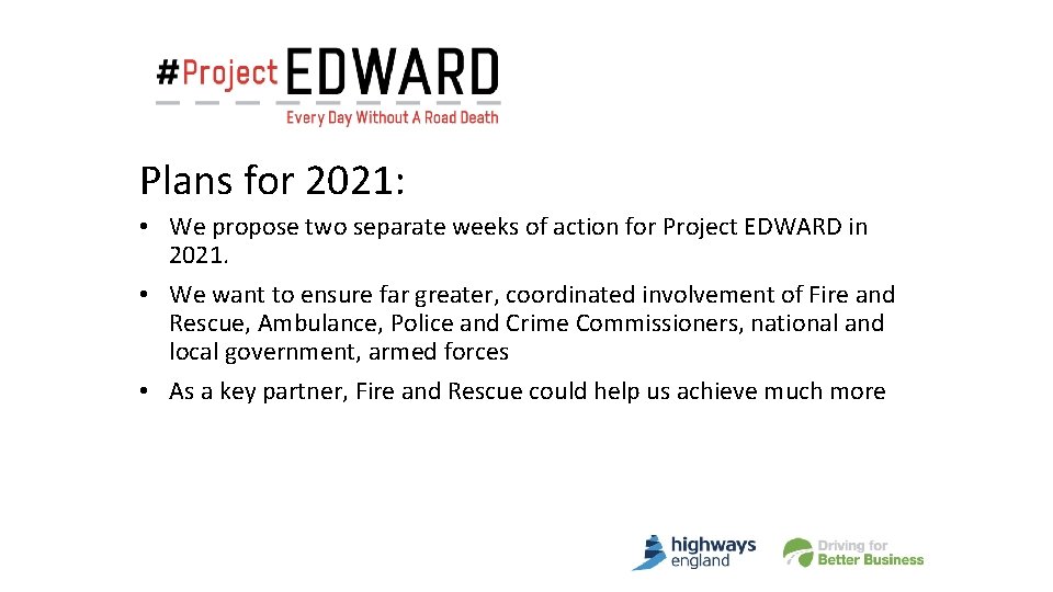 Plans for 2021: • We propose two separate weeks of action for Project EDWARD