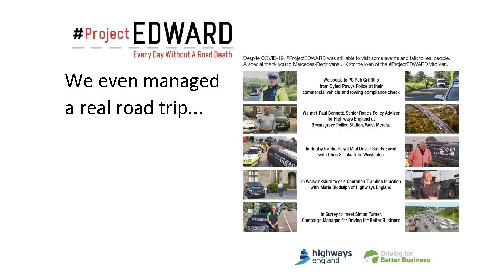 We even managed a real road trip. . . 