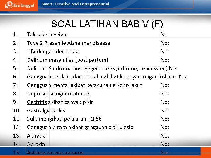 SOAL LATIHAN BAB V (F) 1. 2. 3. 4. 5. 6. 7. 8. 9.