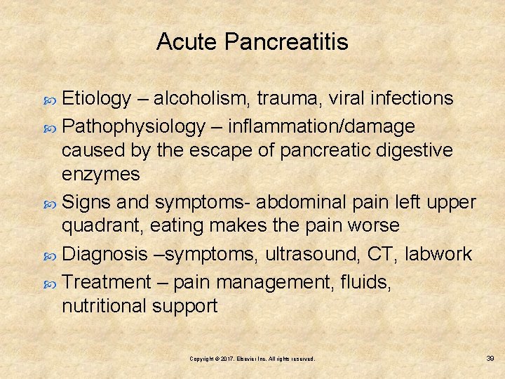 Acute Pancreatitis Etiology – alcoholism, trauma, viral infections Pathophysiology – inflammation/damage caused by the