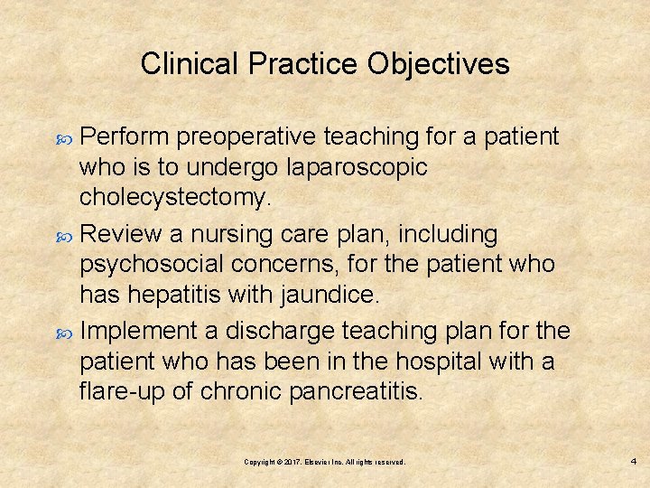Clinical Practice Objectives Perform preoperative teaching for a patient who is to undergo laparoscopic