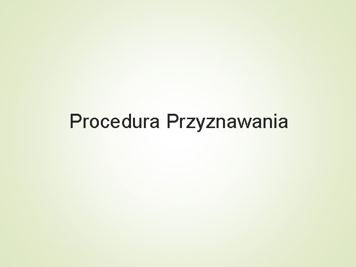 Procedura Przyznawania 