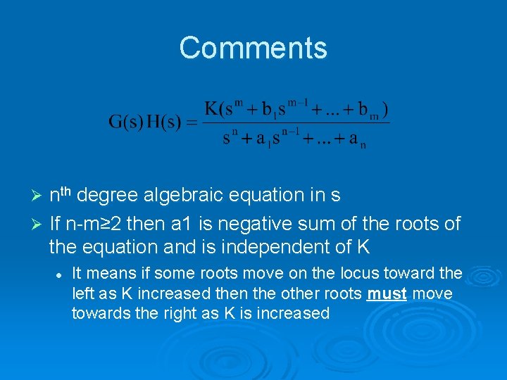 Comments nth degree algebraic equation in s Ø If n-m≥ 2 then a 1