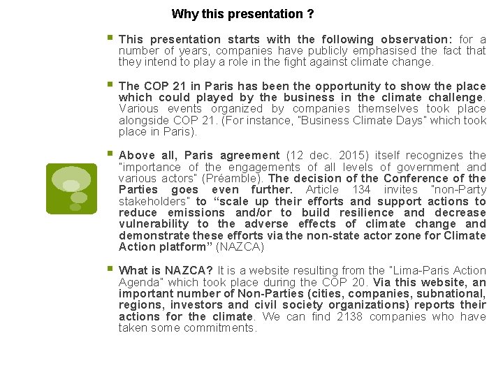 Why this presentation ? § This presentation starts with the following observation: for a