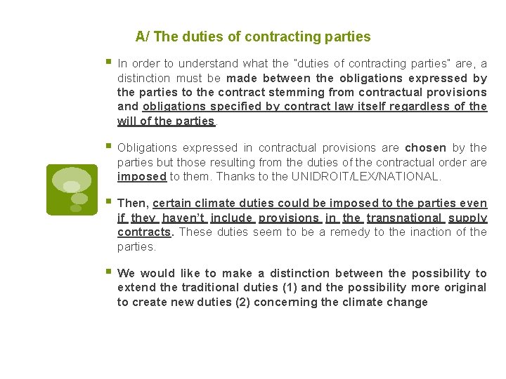 A/ The duties of contracting parties § In order to understand what the “duties