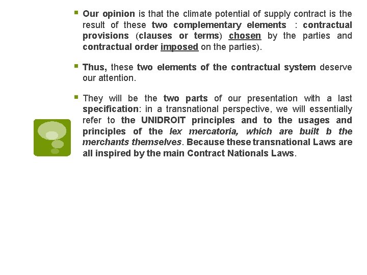 § Our opinion is that the climate potential of supply contract is the result