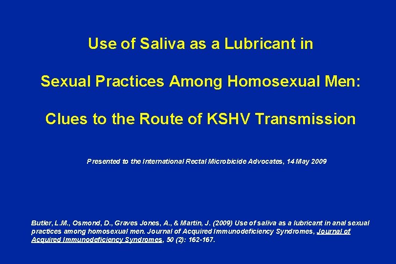 Use of Saliva as a Lubricant in Sexual Practices Among Homosexual Men: Clues to