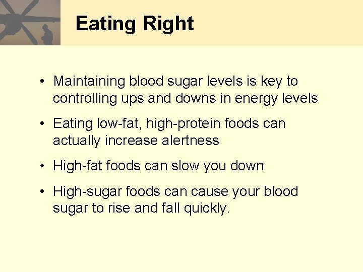 Eating Right • Maintaining blood sugar levels is key to controlling ups and downs