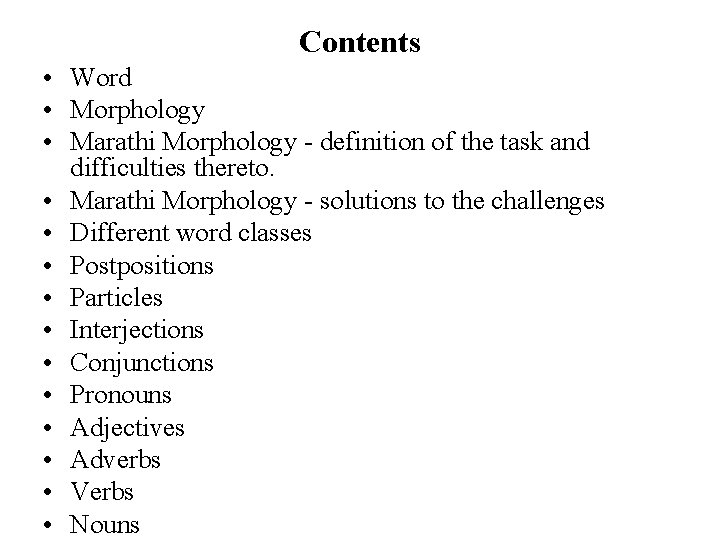 Contents • Word • Morphology • Marathi Morphology - definition of the task and