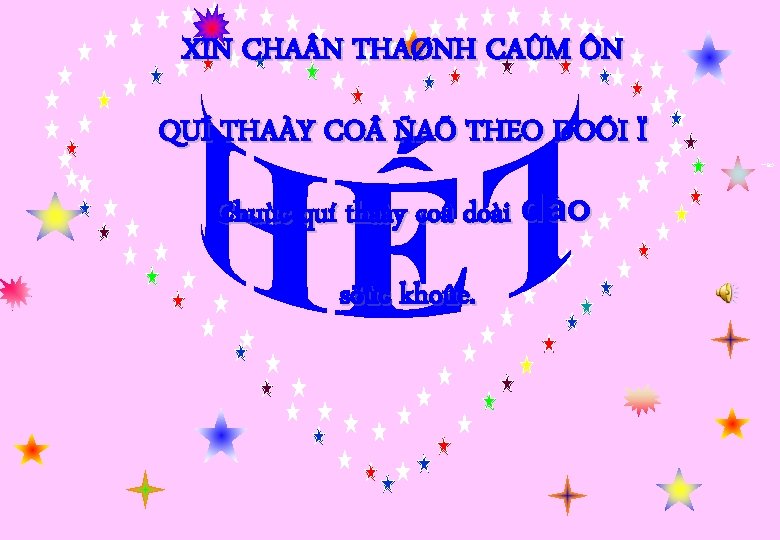 XIN CHA N THAØNH CAÛM ÔN QUÍ THAÀY CO ÑAÕ THEO DOÕI Ï Chuùc