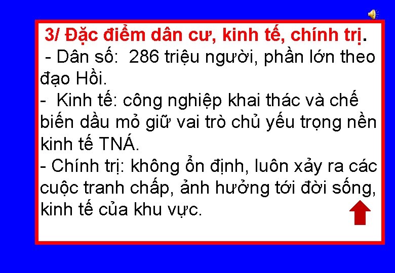  3/ Đặc điểm dân cư, kinh tế, chính trị. - Dân số: 286