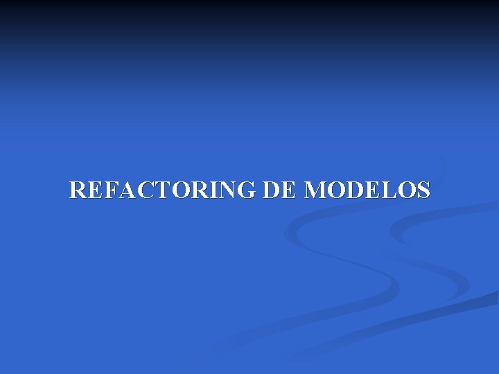 REFACTORING DE MODELOS 