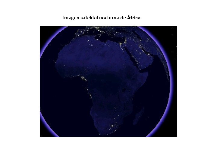 Imagen satelital nocturna de África Imagen satelital nocturna de África