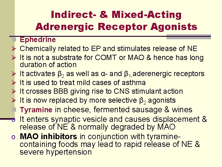 Indirect- & Mixed-Acting Adrenergic Receptor Agonists n Ephedrine Ø Chemically related to EP and