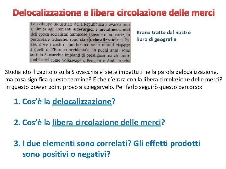 Delocalizzazione e libera circolazione delle merci Brano tratto dal nostro libro di geografia Studiando