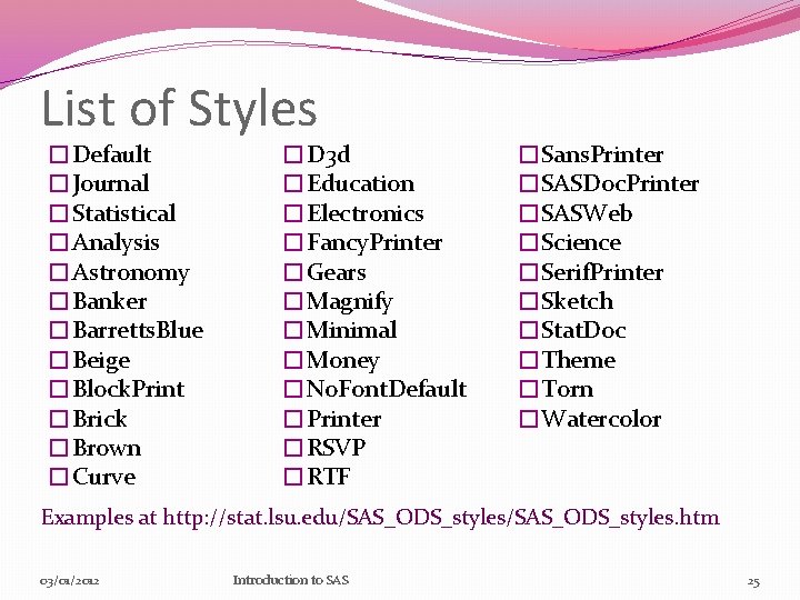 List of Styles �Default �Journal �Statistical �Analysis �Astronomy �Banker �Barretts. Blue �Beige �Block. Print