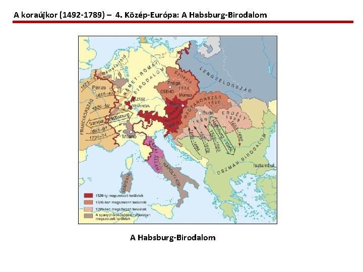 A koraújkor (1492 -1789) – 4. Közép-Európa: A Habsburg-Birodalom 