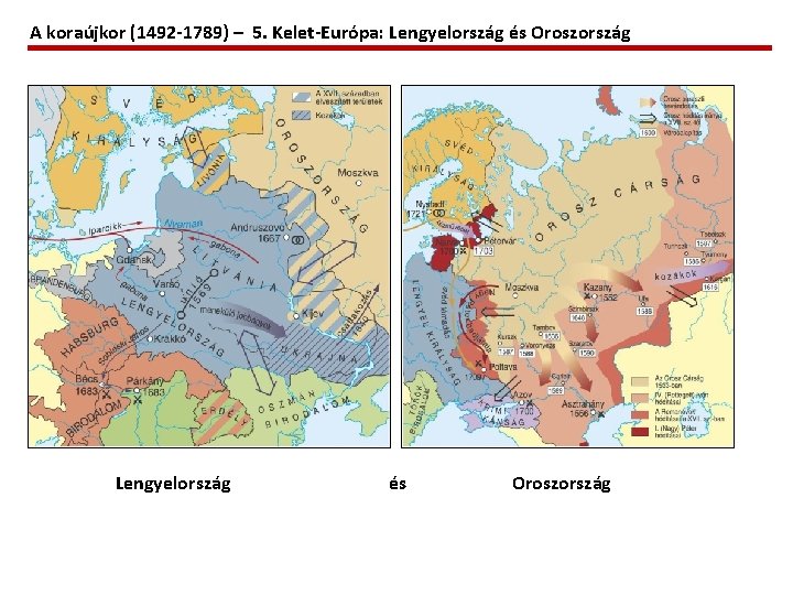 A koraújkor (1492 -1789) – 5. Kelet-Európa: Lengyelország és Oroszország 