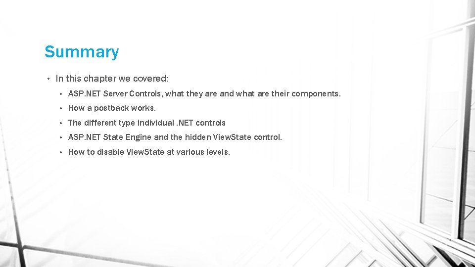 Summary • In this chapter we covered: • ASP. NET Server Controls, what they