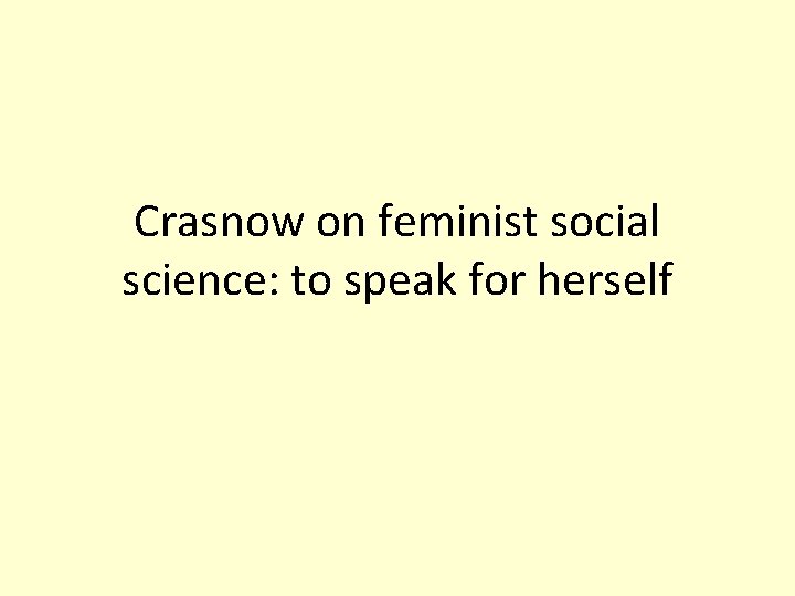 Crasnow on feminist social science: to speak for herself 