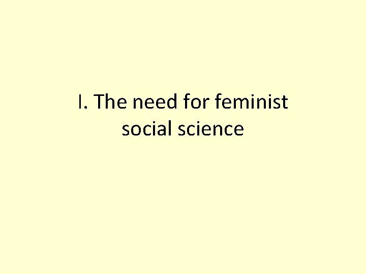 I. The need for feminist social science 