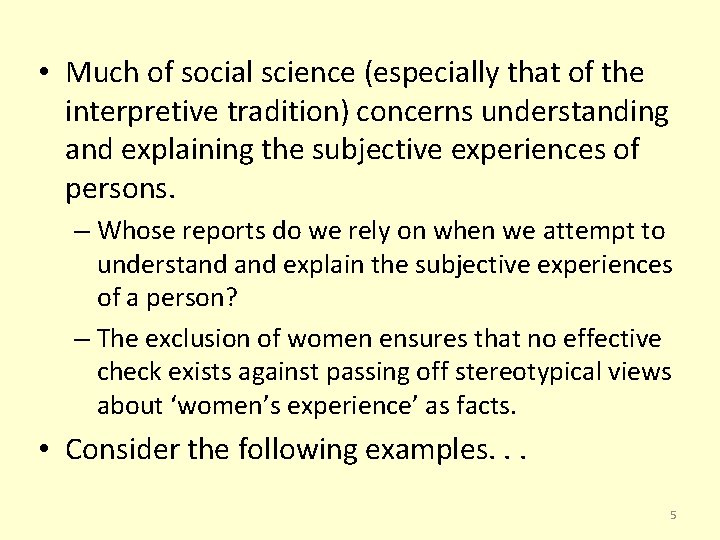  • Much of social science (especially that of the interpretive tradition) concerns understanding