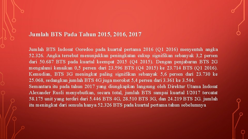 Jumlah BTS Pada Tahun 2015, 2016, 2017 Jumlah BTS Indosat Ooredoo pada kuartal pertama