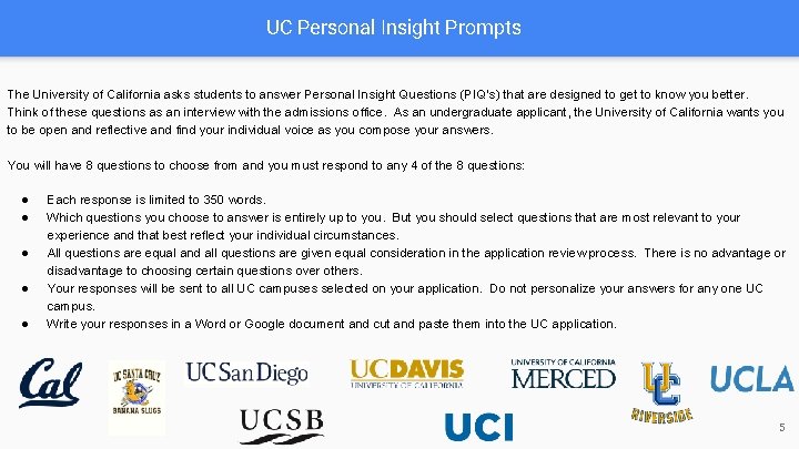 UC Personal Insight Prompts The University of California asks students to answer Personal Insight UC Personal Insight Prompts The University of California asks students to answer Personal Insight