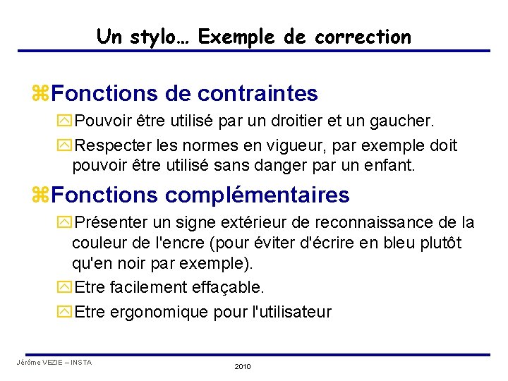 Un stylo… Exemple de correction z. Fonctions de contraintes y. Pouvoir être utilisé par
