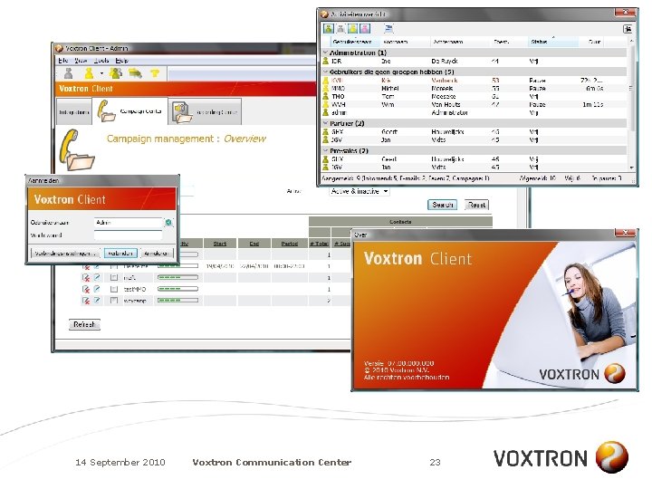 14 September 2010 Voxtron Communication Center 23 