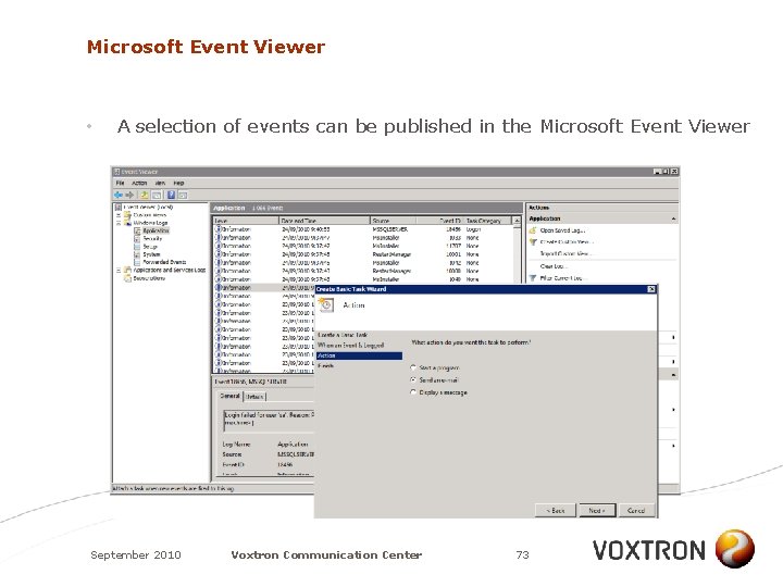 Microsoft Event Viewer • A selection of events can be published in the Microsoft