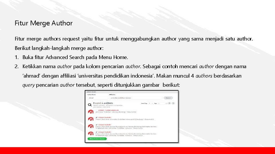 Fitur Merge Author Fitur merge authors request yaitu fitur untuk menggabungkan author yang sama