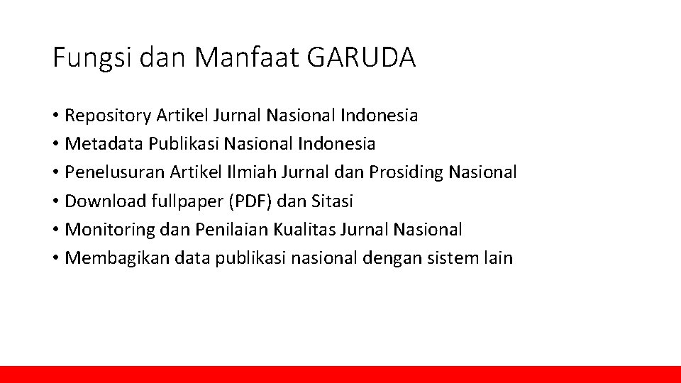 Fungsi dan Manfaat GARUDA • Repository Artikel Jurnal Nasional Indonesia • Metadata Publikasi Nasional