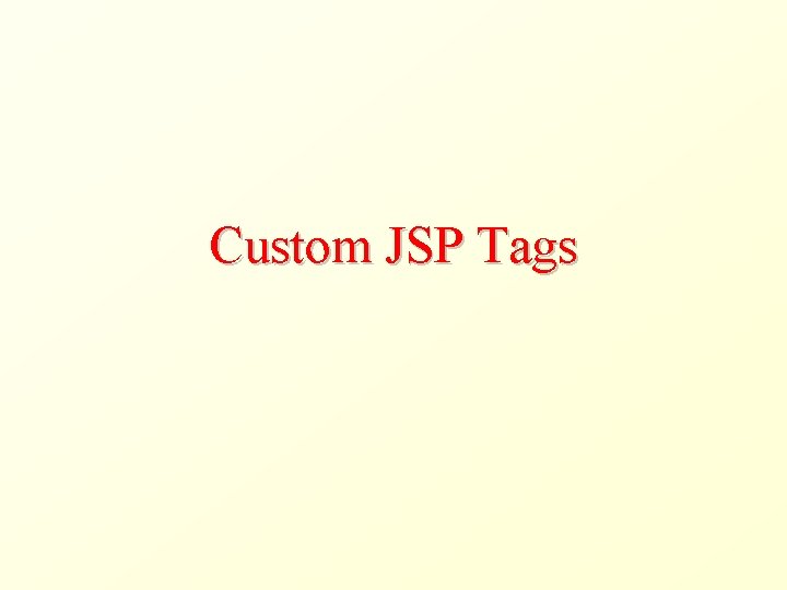 Custom JSP Tags 