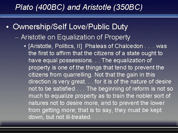 Plato (400 BC) and Aristotle (350 BC) • Ownership/Self Love/Public Duty – Aristotle on Plato (400 BC) and Aristotle (350 BC) • Ownership/Self Love/Public Duty – Aristotle on