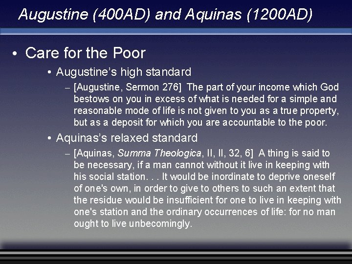Augustine (400 AD) and Aquinas (1200 AD) • Care for the Poor • Augustine’s Augustine (400 AD) and Aquinas (1200 AD) • Care for the Poor • Augustine’s