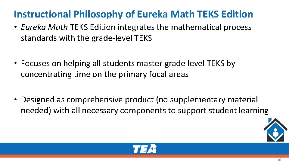 Instructional Philosophy of Eureka Math TEKS Edition • Eureka Math TEKS Edition integrates the Instructional Philosophy of Eureka Math TEKS Edition • Eureka Math TEKS Edition integrates the