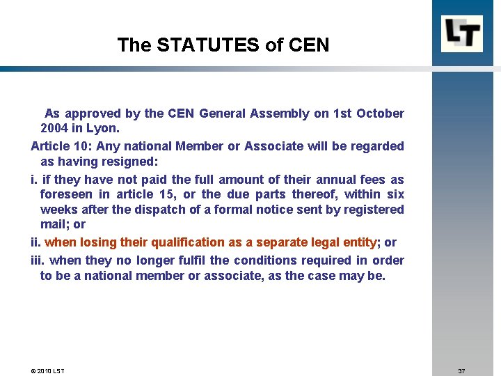 The STATUTES of CEN As approved by the CEN General Assembly on 1 st