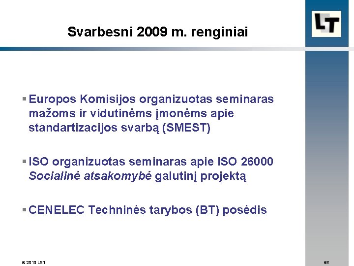 Svarbesni 2009 m. renginiai § Europos Komisijos organizuotas seminaras mažoms ir vidutinėms įmonėms apie