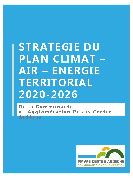 STRATEGIE DU PLAN CLIMAT – AIR – ENERGIE TERRITORIAL 2020 -2026 De la Communauté