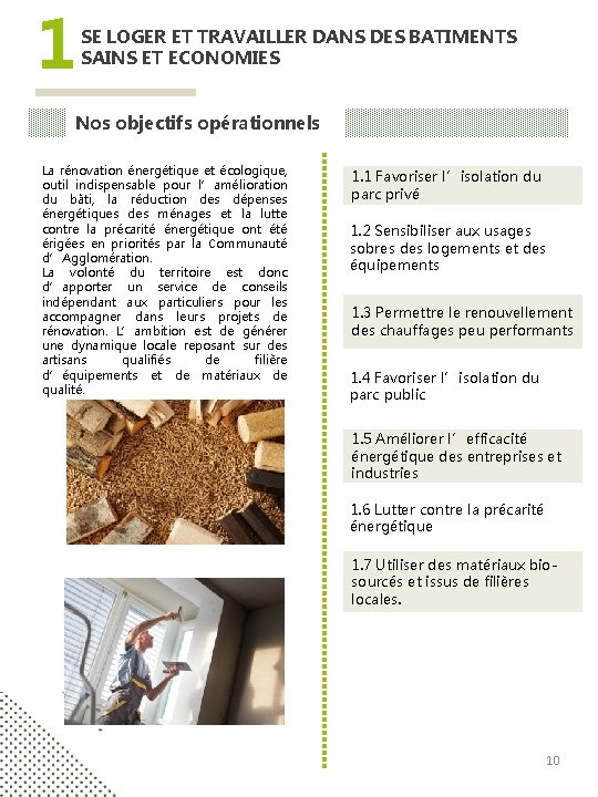 1 SE LOGER ET TRAVAILLER DANS DES BATIMENTS SAINS ET ECONOMIES Nos objectifs opérationnels