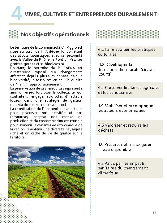 4 VIVRE, CULTIVER ET ENTREPRENDRE DURABLEMENT Nos objectifs opérationnels Le territoire de la communauté