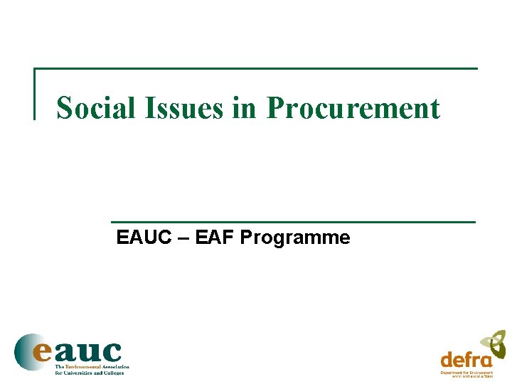 Social Issues in Procurement EAUC – EAF Programme 